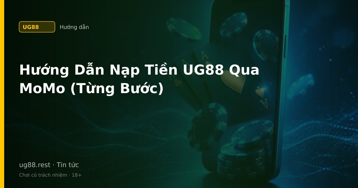 Hướng dẫn nạp tiền UG88 bằng MoMo